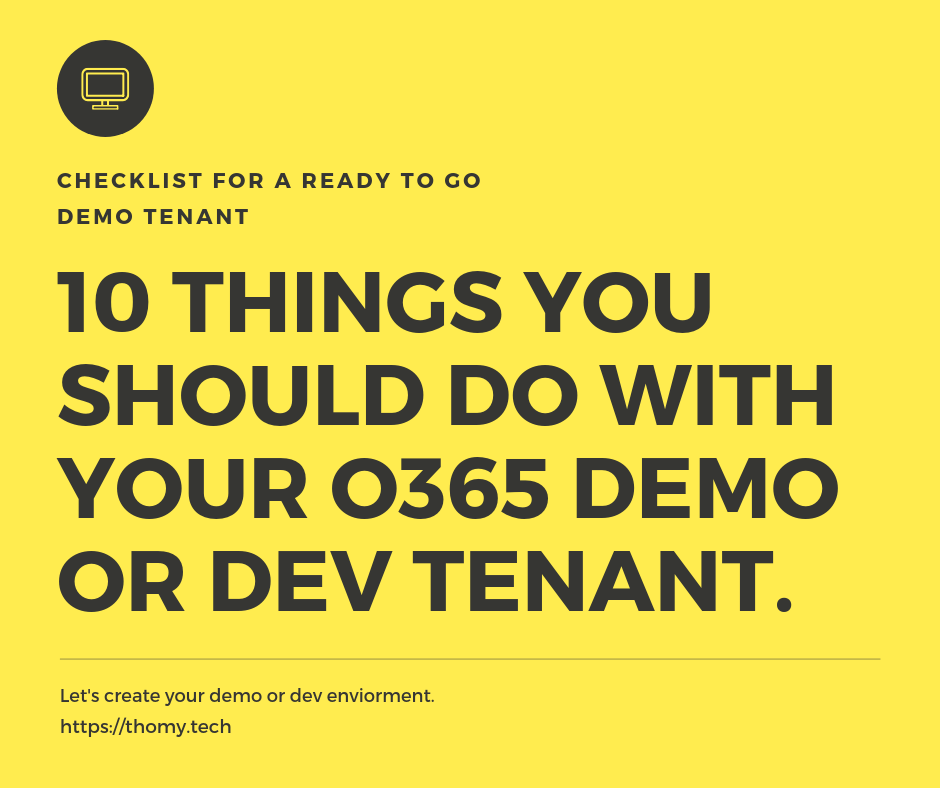 10 things you should do with your Office365 demo or dev tenant