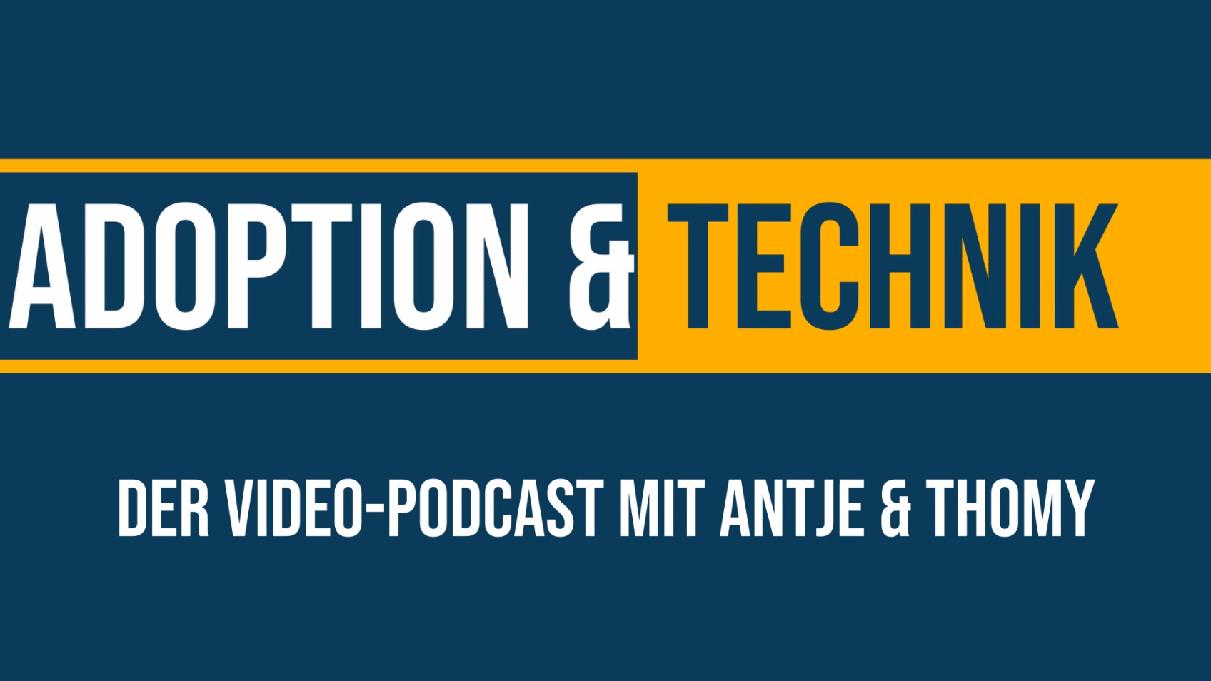 Adoption & Technik - ein neuer Podcast